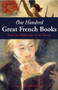 One Hundred Great French Books (From the Middle Ages to the Present) by Lance Donaldson-Evans, 9781933346229