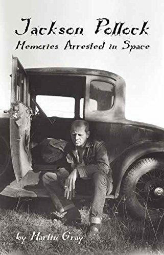 Jackson Pollock (Memories Arrested in Space) by Martin Gray, James Martin Gray, 9781891661327
