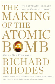 The Making of the Atomic Bomb (25th Anniversary Edition) by Richard Rhodes, 9781451677614