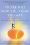 You're Not Who You Think You Are (A Breakthrough Guide to Discovering the Authentic You) by Albert Clayton Gaulden, James Redfield, 9781416583790