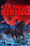 Red Moon Rising by K. A. Holt, 9781481436267