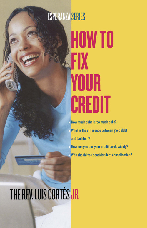 How to Fix Your Credit by Luis Cortes, Karin Price Mueller, 9780743287913