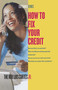 How to Fix Your Credit by Luis Cortes, Karin Price Mueller, 9780743287913