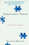 Unreliable Truth (On Memoir and Memory) by Maureen Murdock, 9781580050838