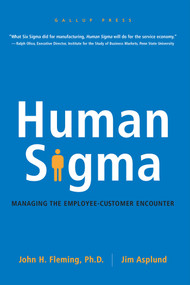 Human Sigma (Managing the Employee-Customer Encounter) by John H. Fleming, Jim Asplund, 9781595620163