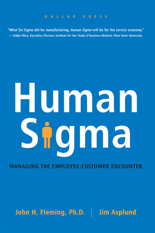 Human Sigma (Managing the Employee-Customer Encounter) by John H. Fleming, Jim Asplund, 9781595620163
