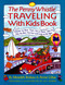 Penny Whistle Traveling-with-Kids Book (Whether by Boat, Train, Car, or Plane...How to Take The Best Trip Ever with Kids) by Meredith Brokaw, Annie Gilbar, Jill Weber, 9780671881368