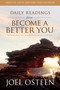 Daily Readings from Become a Better You (90 Devotions for Improving Your Life Every Day) by Joel Osteen, 9781416599821