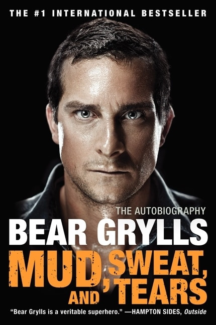Mud, Sweat, and Tears (The Autobiography) by Bear Grylls, 9780062124135