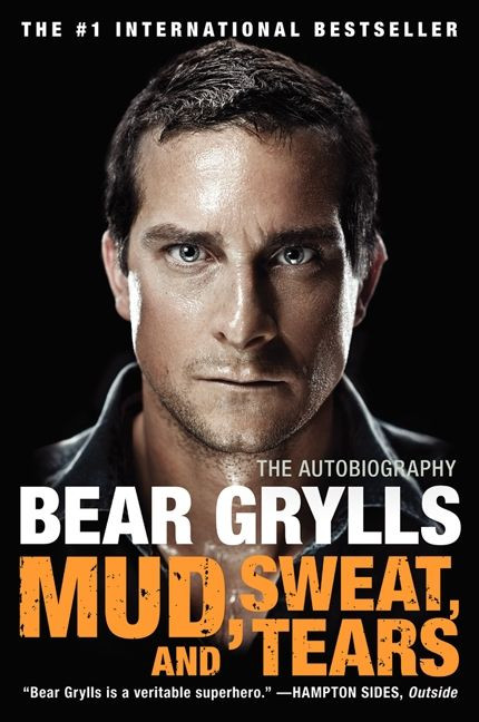 Mud, Sweat, and Tears (The Autobiography) by Bear Grylls, 9780062124135