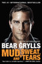 Mud, Sweat, and Tears (The Autobiography) by Bear Grylls, 9780062124135