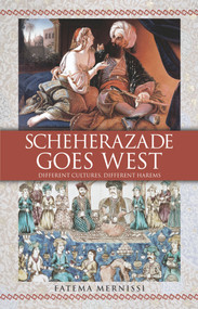 Scheherazade Goes West by Fatema Mernissi, 9780743412438