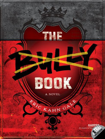 The Bully Book (A Novel) - 9780062125132 by Eric Kahn Gale, 9780062125132