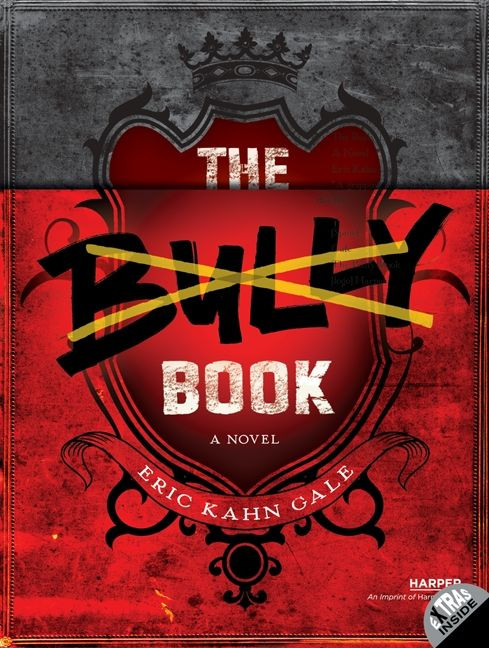 The Bully Book (A Novel) - 9780062125132 by Eric Kahn Gale, 9780062125132