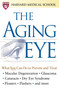 The Aging Eye by Harvard Medical School, 9780743215039