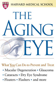 The Aging Eye by Harvard Medical School, 9780743215039