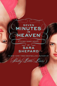 The Lying Game #6: Seven Minutes in Heaven - 9780062128232 by Sara Shepard, 9780062128232