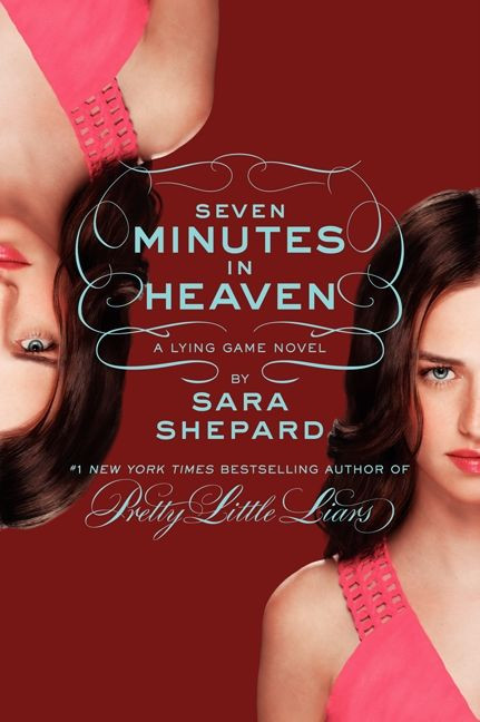 The Lying Game #6: Seven Minutes in Heaven - 9780062128232 by Sara Shepard, 9780062128232