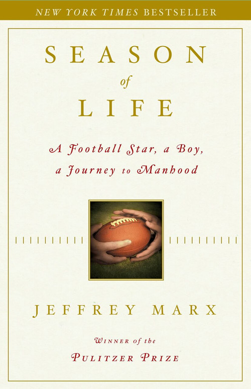 Season of Life (A Football Star, a Boy, a Journey to Manhood) by Jeffrey Marx, 9780743269742