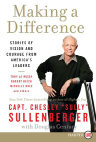 Making a Difference (Stories of Vision and Courage from America's Leaders) - 9780062128317 by Chesley B. Sullenberger, III, 9780062128317