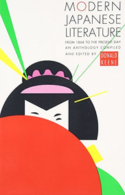 Modern Japanese Literature (From 1868 to the Present Day) by Donald Keene, 9780802150950