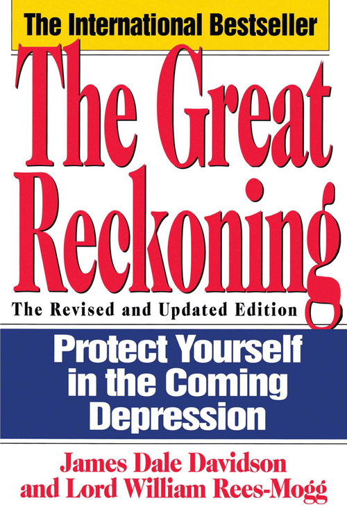 The Great Reckoning (Protecting Yourself in the Coming Depression) by James Dale Davidson, 9780671885281