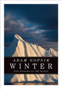 Winter US Edition (Five Windows on the Season) by Adam Gopnik, 9780887849756