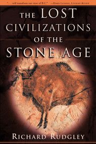 The Lost Civilizations of the Stone Age by Richard Rudgley, 9780684862705
