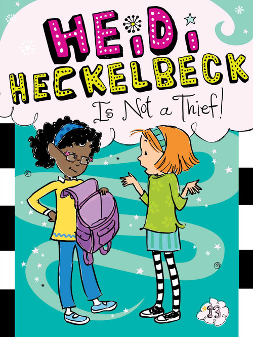 Heidi Heckelbeck Is Not a Thief! by Wanda Coven, Priscilla Burris, 9781481423250