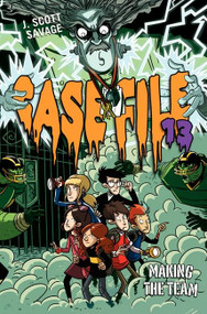 Case File 13 #2: Making the Team - 9780062133359 by J. Scott Savage, Doug Holgate, 9780062133359