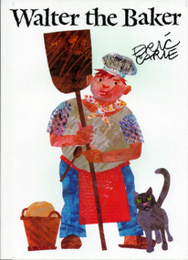 Walter the Baker - 9780689800788 by Eric Carle, Eric Carle, 9780689800788