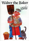 Walter the Baker - 9780689800788 by Eric Carle, Eric Carle, 9780689800788
