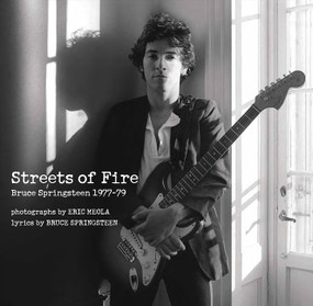 Streets of Fire (Bruce Springsteen in Photographs and Lyrics 1977-1979) by Eric Meola, 9780062133458