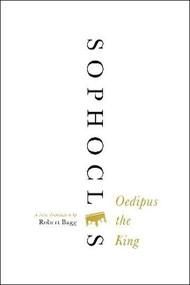 Oedipus the King (A New Translation) by Sophocles, 9780062132086