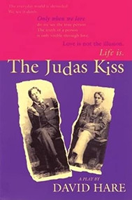 The Judas Kiss (A Play) by David Hare, 9780802135728