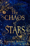 The Chaos of Stars by Kiersten White, 9780062135872
