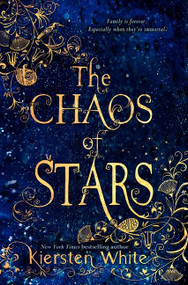 The Chaos of Stars by Kiersten White, 9780062135872