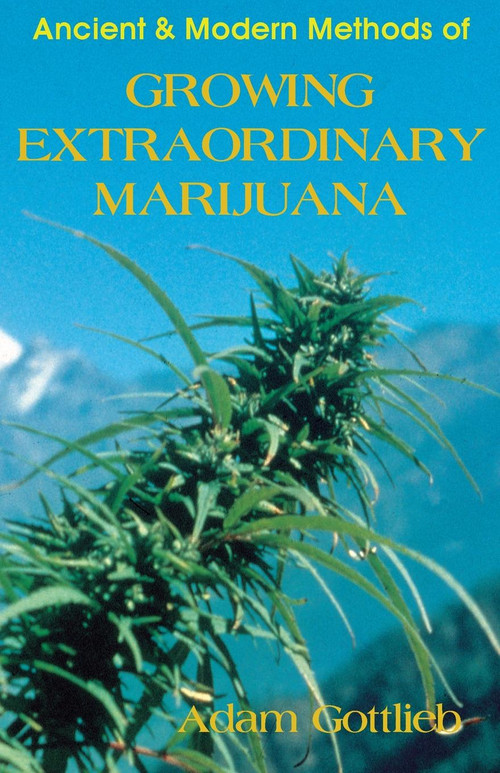 Growing Extraordinary Marijuana by Adam Gottlieb, 9780914171942