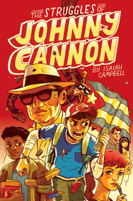 The Struggles of Johnny Cannon by Isaiah Campbell, 9781481426312