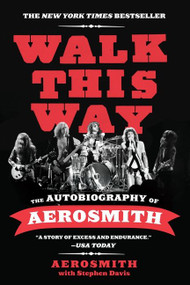 Walk This Way (The Autobiography of Aerosmith) - 9780062188151 by Aerosmith, Stephen Davis, 9780062188151