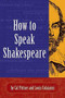 How to Speak Shakespeare by Cal Pritner, Louis Coliaianni, 9781891661181