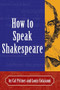 How to Speak Shakespeare by Cal Pritner, Louis Coliaianni, 9781891661181