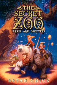 The Secret Zoo: Traps and Specters - 9780062192233 by Bryan Chick, 9780062192233