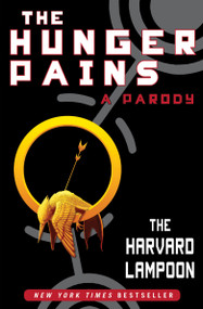 The Hunger Pains (A Parody) by The Harvard Lampoon, 9781451668209