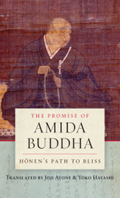 The Promise of Amida Buddha (Honen's Path to Bliss) by Joji Atone, Yoko Hayashi, 9780861716968