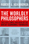 The Worldly Philosophers (The Lives, Times And Ideas Of The Great Economic Thinkers) by Robert L. Heilbroner, 9780684862149
