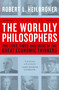 The Worldly Philosophers (The Lives, Times And Ideas Of The Great Economic Thinkers) by Robert L. Heilbroner, 9780684862149