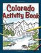 Colorado Activity Book by Paula Ellis, Anna Kaiser, 9781591932413