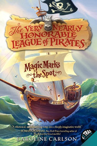 Magic Marks the Spot - 9780062194350 by Caroline Carlson, Dave Phillips, 9780062194350