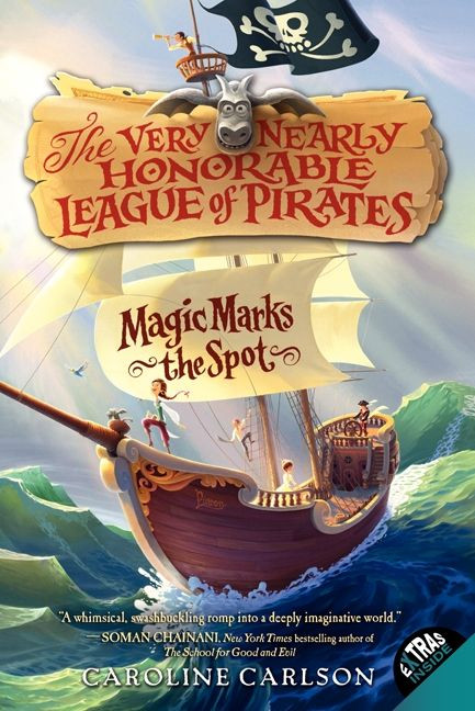 Magic Marks the Spot - 9780062194350 by Caroline Carlson, Dave Phillips, 9780062194350
